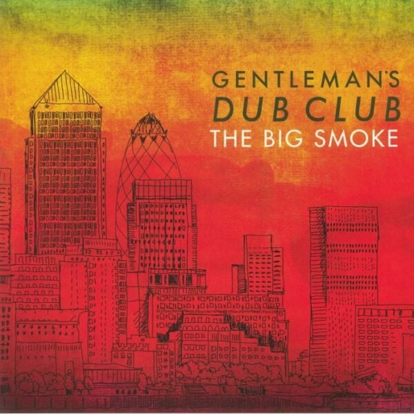 Gentleman’s Dub Club – The Big Smoke