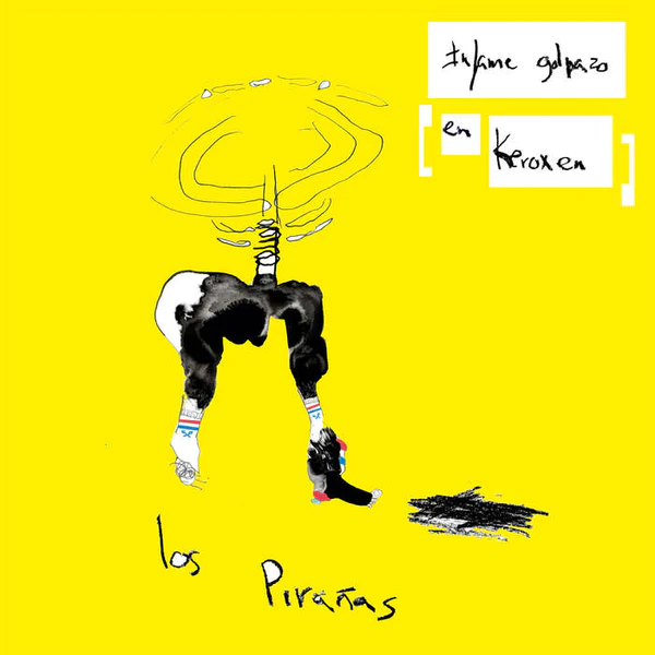 Los Pirañas – Infame Golpazo En Keroxen 2 capa