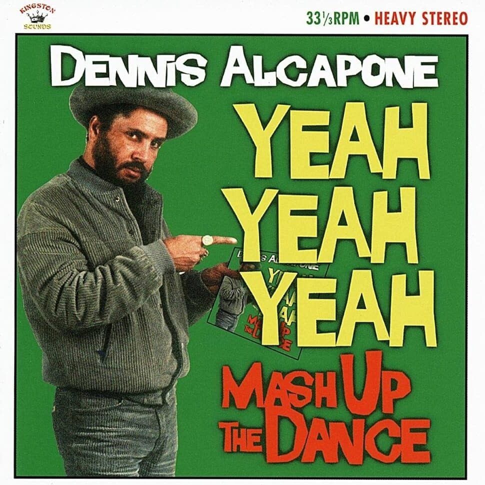 Dennis Alcapone – Yeah Yeah Yeah Mash Up The Dance 1 Dennis Alcapone – Yeah Yeah Yeah Mash Up The Dance e1709565473364