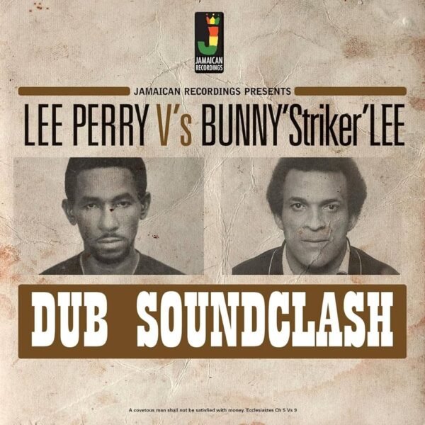 Lee Perry V’s Bunny Striker Lee– Dub Soundclash