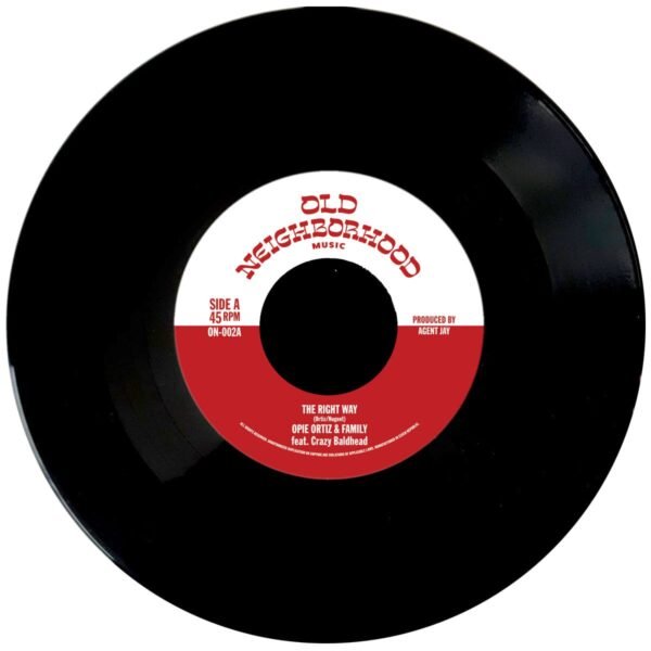 7″ Opie Ortiz & Family, Crazy Baldhead – The Right Way